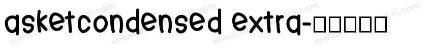 asketcondensed extra字体转换